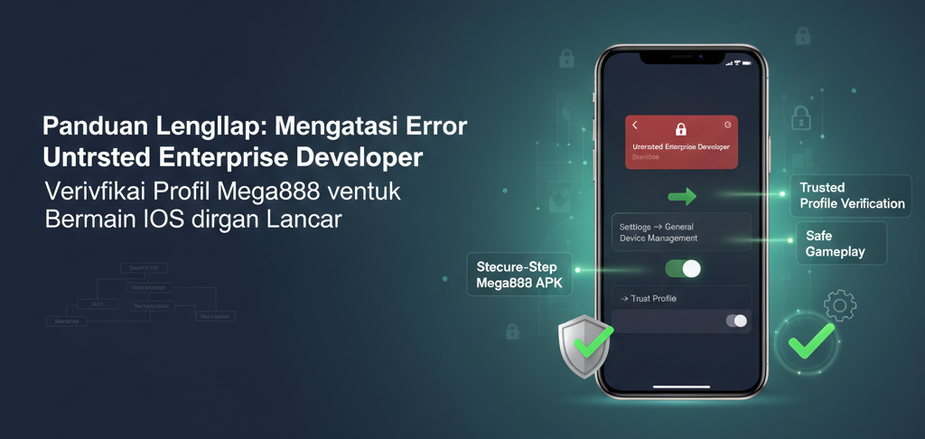Cara Verifikasi Profil iOS Mega888 tutorial fix untrusted enterprise developer mega888 ios